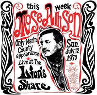 Mose Allison — Live At The Lion's Share July 12, 1970