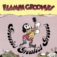 Flamin' Groovies - Groovies Greatest Grooves