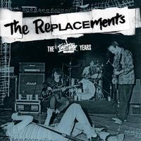 The Replacements - The Twin/Tone Years