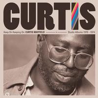 Curtis Mayfield - Keep On Keeping On: Curtis Mayfield Studio Albums 1970-1974