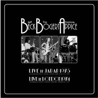 Beck, Bogert & Appice - LIVE IN JAPAN 1973, LIVE IN LONDON 1974