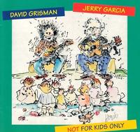 Jerry Garcia - Not For Kids Only