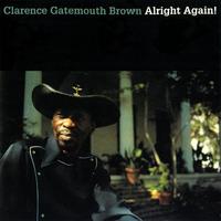 Clarence 'Gatemouth' Brown - Alright Again!