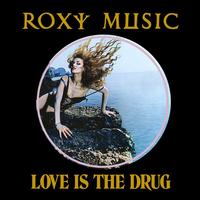 Roxy Music - Love Is The Drug