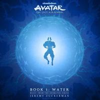 Jeremy Zuckerman - Avatar: The Last Airbender - Book 1: Water