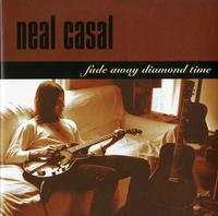 Neal Casal - Fade Away Diamond Time -  Vinyl Record
