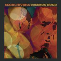 Mark Rivera - Common Bond -  Vinyl Record