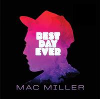 MAC MILLER - Best Day Ever -  Vinyl Record