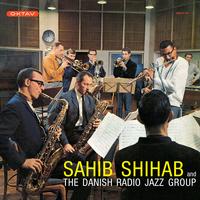 Sahib Shihab - Sahib Shihab and The Danish Radio Jazz Group -  180 Gram Vinyl Record