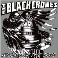 The Black Crowes - Wiser for the Time