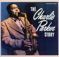 Charlie Parker - The Charlie Parker Story -  Vinyl Record