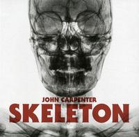 John Carpenter - Skeleton/Unclean Spirit