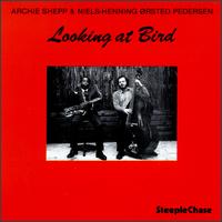Archie Shepp and Orsted Pederson - Looking At Bird -  180 Gram Vinyl Record