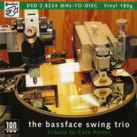The Bassface Swing Trio - A Tribute to Cole Porter -  180 Gram Vinyl Record