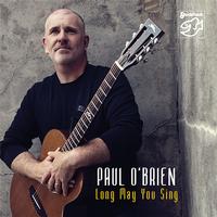 Paul O'Brien - Long May You Sing