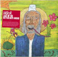 Charlie Parr - Last Of The Better Days Ahead -  Vinyl Record
