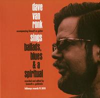 Dave Van Ronk - Ballads, Blues & A Spiritual