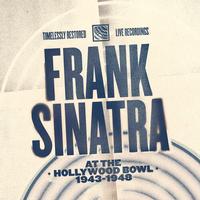 Frank Sinatra - Frank Sinatra at the Hollywood Bowl 1943-1948