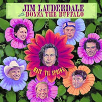Jim Lauderdale with Donna The Buffalo - Wait 'Til Spring -  Vinyl Record