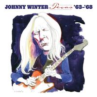 Johnny Winter - Texas '63 -'68