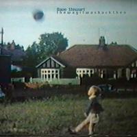Dave Stewart — The Way It Was Back Then
