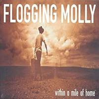 Flogging Molly - Within A Mile Of Home