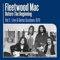 Fleetwood Mac - Before The Beginning Vol. 2: Live & Demo Sessions 1970