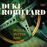 Duke Robillard - Roll With Me