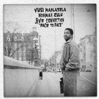 Vusi Mahlasela, Norman Zulu & Jive Connection - Face To Face