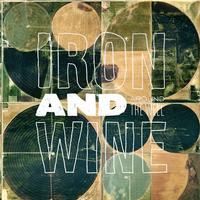 Iron and Wine - Around the Well
