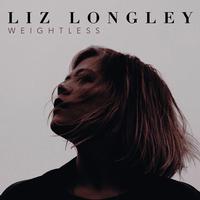 Liz Longley - Weightless
