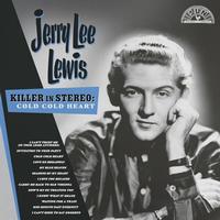 Jerry Lee Lewis - Killer In Stereo: Cold, Cold Heart