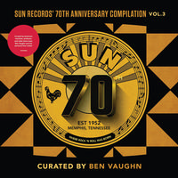 Various Artists - Sun Records' 70th Anniversary Compilation, Vol. 3 (Curated by Ben Vaughn)