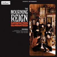 The Mourning Reign - Satisfaction Guaranteed