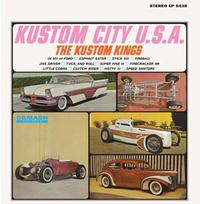 The Kustom Kings - Kustom City U.S.A. -  180 Gram Vinyl Record