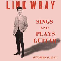 Link Wray - Sings And Plays Guitar -  Vinyl Record