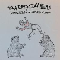 The Henry Clay People - Somewhere On The Golden Coast