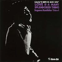 Kunihiko Sugano Trio Plus 1 - Love Is A Many Splendored Thing