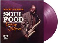 Maceo Parker - Soul Food: Cooking With Maceo -  140 / 150 Gram Vinyl Record