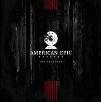 Various Artists - American Epic: The Sessions