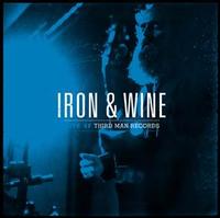 Iron & Wine - Live At Third Man Records -  Vinyl Record
