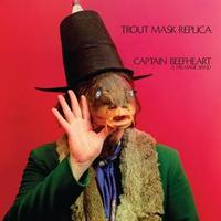 Captain Beefheart and his Magic Band - Trout Mask Replica