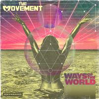 The Movement - Ways Of The World -  Vinyl Record