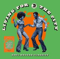 Various Artists - Living For The City: Soul Reggae Classics