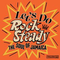 Various Artists - Let's Do Rock Steady (The Soul Of Jamaica) -  140 / 150 Gram Vinyl Record