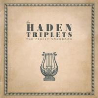 The Haden Triplets - The Family Songbook -  Vinyl Record
