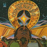Carlos Garnett - Cosmos Nucleus