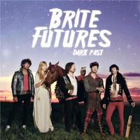 Brite Futures - Dark Past -  Vinyl Record