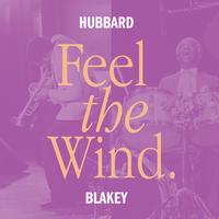Freddie Hubbard and Art Blakey - Feel The Wind -  180 Gram Vinyl Record