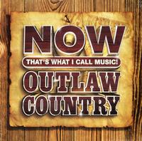 Various Artists - NOW That's What I Call Music! Outlaw Country